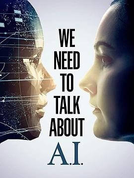 我们需要谈谈AI We Need To Talk About A.I.
