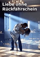 甜美错步 Liebe ohne Rückfahrschein