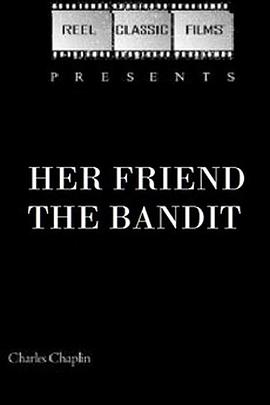 她的强盗朋友 Her Friend the Bandit