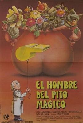 幻觉中的欲望 El hombre del pito mágico