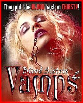血液的姐妹们:面人 2 Blood Sisters: Vamps 2
