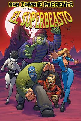 鬼界超级混蛋 The Haunted World of El Superbeasto