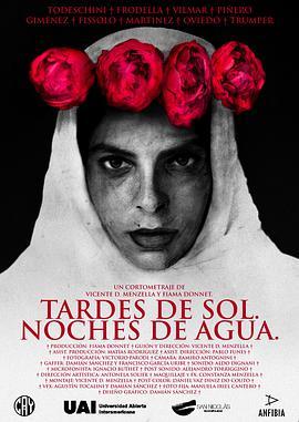 日欲西斜，水藏暗夜 Tardes De Sol. Noches De Agua.