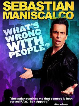Sebastian Maniscalco: What's Wrong with People?