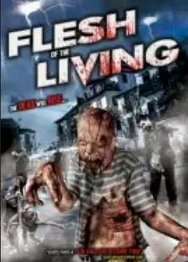 鲜活的血肉 Flesh of the Living