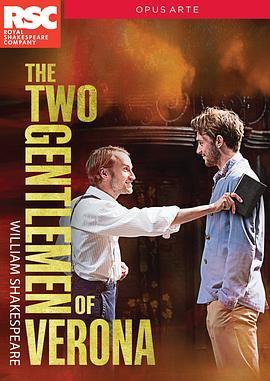 维罗纳二绅士 The Two Gentlemen of Verona