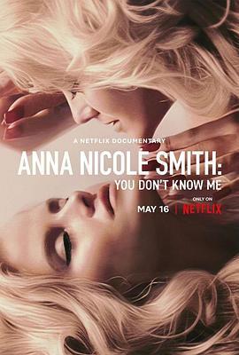 安娜·妮可·史密斯：花花公子女郎死亡真相 Anna Nicole Smith: You Don't Know Me