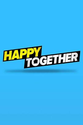 <span style='color:red'>皆</span><span style='color:red'>大</span><span style='color:red'>欢</span><span style='color:red'>喜</span> Happy Together