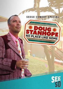 道格·斯坦霍普：哪都不如家 Doug Stanhope: No Place Like Home