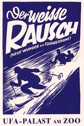 白色迷狂 Der weiße Rausch - Neue Wunder des Schneeschuhs