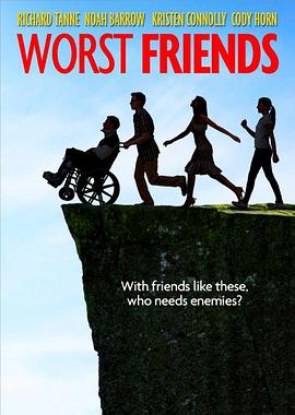 <span style='color:red'>糟</span>糕的朋友们 Worst Friends