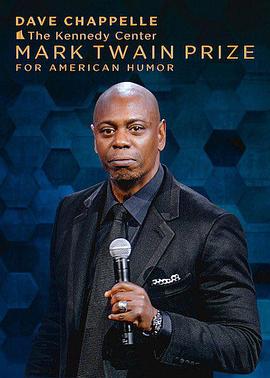 致敬幽默大师戴夫·查佩尔专场 22nd Annual Mark Twain Prize for American Humor celebrating: Dave Chappelle