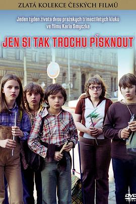 只是一个小哨子 Jen si tak trochu pisknout
