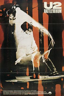 U2：美国巡演 U2: Rattle and Hum