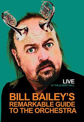 Bill Bailey's Remarkable Guide to the Orchestra