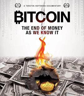 <span style='color:red'>比特币：钱的终结 Bitcoin: The End of Money as We Know It</span>