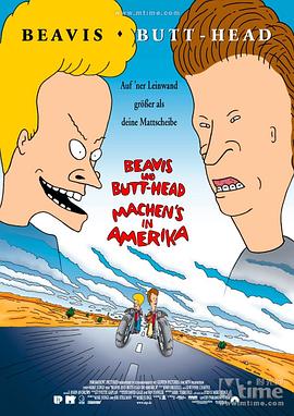 瘪四与大头蛋 Beavis and Butt-Head Do America