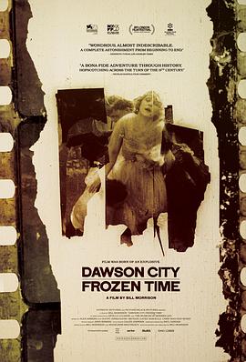 <span style='color:red'>道</span>森市：冰封<span style='color:red'>时</span><span style='color:red'>光</span> Dawson City: Frozen Time