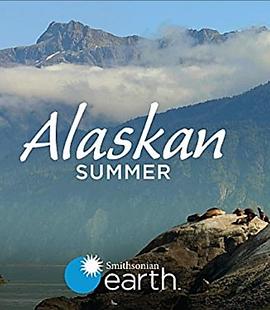 阿拉斯加之夏 Alaskan Summer