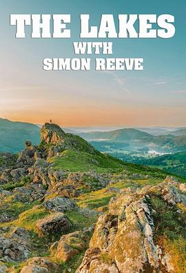 西蒙·里夫的英国湖区之旅 The Lakes with Simon Reeve