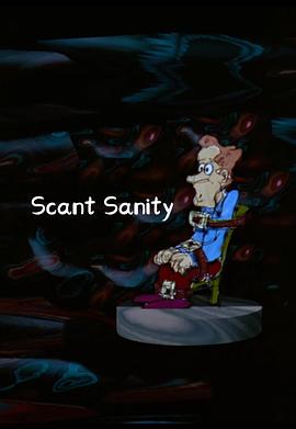神志不清 Scant Sanity
