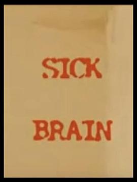 病态脑1 Sick Brain