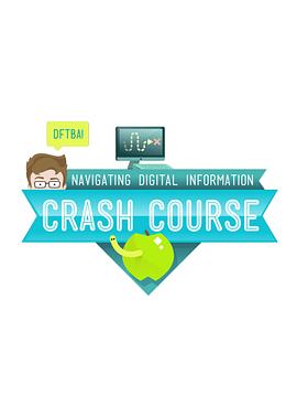 十分钟速成课：数字信息导航 Crash Course：Navigating Digital Information