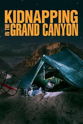 大峡谷绑架事件 Kidnapping in the Grand Canyon