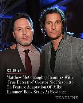 未定名马修·麦康纳/尼克·皮佐拉托电影 Untitled Matthew McConaughey - Mike Hammer adaptation
