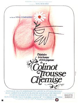 科利诺寓教于乐的故事 Histoire très bonne et très joyeuse de Colinot Trousse-Chemi
